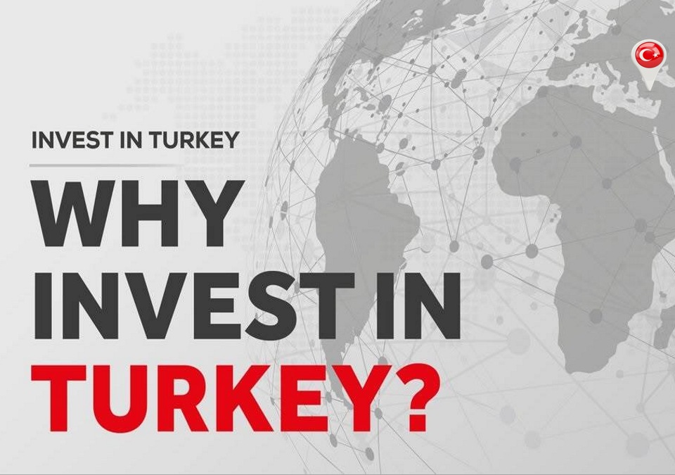 Why invest in Turkey?