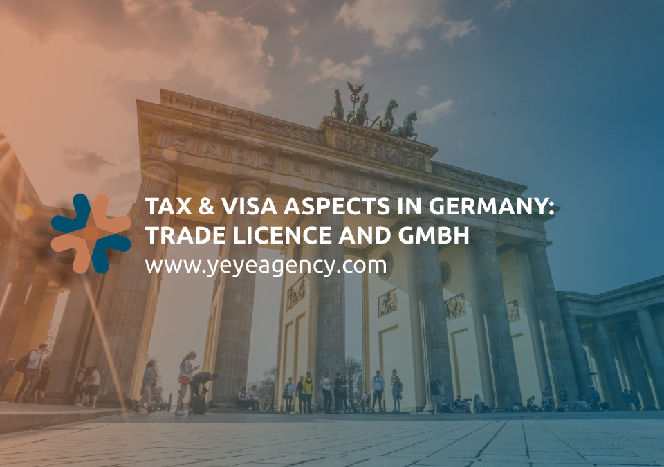 Tax & visa aspects in Germany: Trade Licence and GmbH