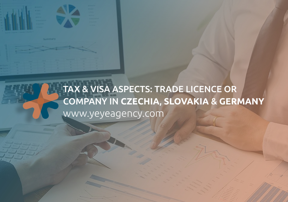 Tax & visa aspects: Trade Licence or company in Czechia, Slovakia & Germany