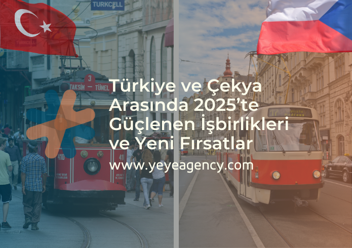 Türkiye ve Çekya Arasında 2025’te Güçlenen İşbirlikleri ve Yeni Fırsatlar